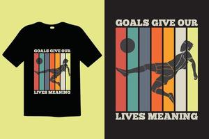 Goals Give Our Lives Meaning typography lettering quotes. T-shirt design. Inspirational and motivational words Ready to print. Stylish t-shirt and apparel design typography, vector illustration.