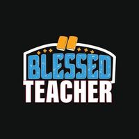 Blessed Teacher. Can be used for t-shirt prints, teacher quotes, teacher t-shirt vectors, fashion print designs, greeting cards, messages, mugs, and Apparel. vector