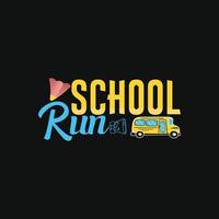 school run. Can be used for t-shirt prints, back-to-school quotes, school t-shirt vectors, gift shirt designs, fashion print designs, greeting cards, invitations, messages, mugs, and baby showers. vector