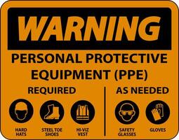 Warning PPE Required As Needed Sign On White Background vector