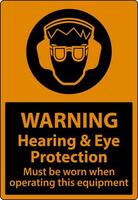 Warning Hearing and Eye Protection Sign On White Background vector