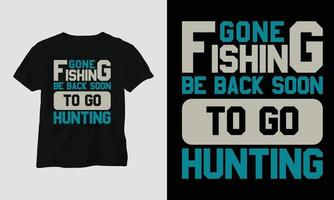 ido a pescar - diseño de camiseta de tipografía de pesca vector