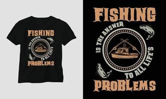 la pesca es la respuesta - diseño de camiseta de tipografía de pesca vector