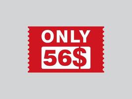 56 Dollar Only Coupon sign or Label or discount voucher Money Saving label, with coupon vector illustration summer offer ends weekend holiday