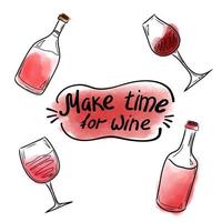 Vector illustration with lettering inscription Make time for wine, a bottle and a glass of red wine on a watercolor background. Funny inscription for postcards, posters, Valentine's Day, cafe