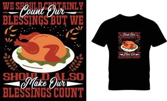 Trendy Thanksgiving t shirt Design and Thanksgiving typography t shirt Do you need a thanksgiving T-shirt design for a t-shirt for your print-on-demand store vector