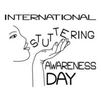 International Stuttering Awareness Day, Contour of a human face and hand, thematic inscription in letters of various sizes vector