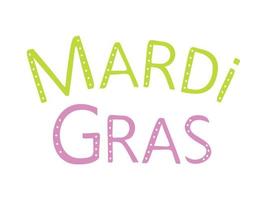 Carnival mardi gras lettering for celebration decoration design. Bright colorful vector confetti background.