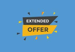 Extended offer Colorful label sign template. Extended offer symbol web banner vector