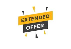 Extended offer Colorful label sign template. Extended offer symbol web banner vector