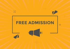 Free Admission text button. speech bubble. Free Admission Colorful web banner. vector illustration