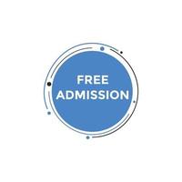 Free Admission text button. speech bubble. Free Admission Colorful web banner. vector illustration