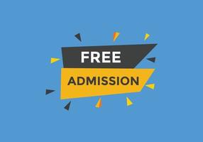 Free Admission text button. speech bubble. Free Admission Colorful web banner. vector illustration