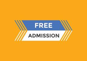 Free Admission text button. speech bubble. Free Admission Colorful web banner. vector illustration