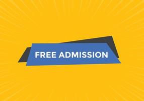 Free Admission text button. speech bubble. Free Admission Colorful web banner. vector illustration