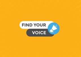 Find your voice button. Find your voice sign speech bubble. Web banner label template. Vector Illustration