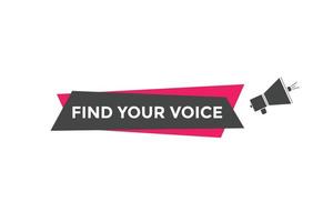 Find your voice button. Find your voice sign speech bubble. Web banner label template. Vector Illustration