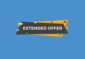 Extended offer Colorful label sign template. Extended offer symbol web banner vector