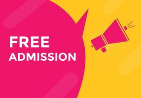 Free Admission text button. speech bubble. Free Admission Colorful web banner. vector illustration