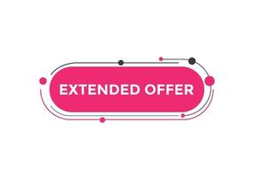 Extended offer Colorful label sign template. Extended offer symbol web banner vector