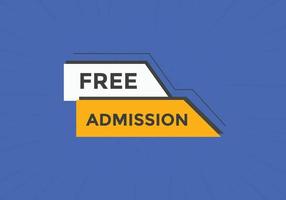 Free Admission text button. speech bubble. Free Admission Colorful web banner. vector illustration