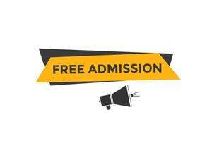 Free Admission text button. speech bubble. Free Admission Colorful web banner. vector illustration