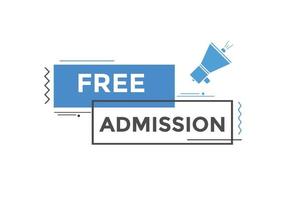 Free Admission text button. speech bubble. Free Admission Colorful web banner. vector illustration