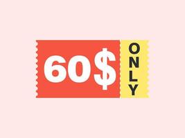 60 Dollar Only Coupon sign or Label or discount voucher Money Saving label, with coupon vector illustration summer offer ends weekend holiday