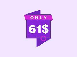 61 Dollar Only Coupon sign or Label or discount voucher Money Saving label, with coupon vector illustration summer offer ends weekend holiday