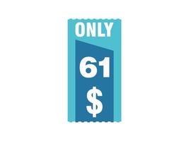 61 Dollar Only Coupon sign or Label or discount voucher Money Saving label, with coupon vector illustration summer offer ends weekend holiday