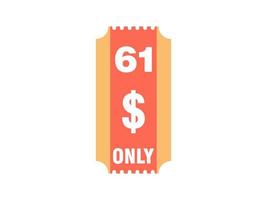 61 Dollar Only Coupon sign or Label or discount voucher Money Saving label, with coupon vector illustration summer offer ends weekend holiday