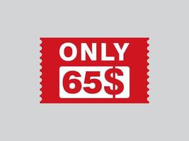 65 Dollar Only Coupon sign or Label or discount voucher Money Saving label, with coupon vector illustration summer offer ends weekend holiday