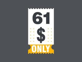 61 Dollar Only Coupon sign or Label or discount voucher Money Saving label, with coupon vector illustration summer offer ends weekend holiday