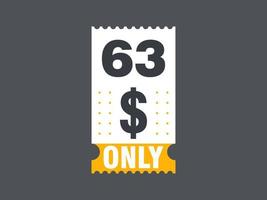 63 Dollar Only Coupon sign or Label or discount voucher Money Saving label, with coupon vector illustration summer offer ends weekend holiday