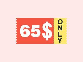 65 Dollar Only Coupon sign or Label or discount voucher Money Saving label, with coupon vector illustration summer offer ends weekend holiday