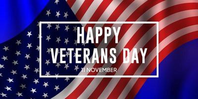 Veterans Day greetings,veterans day greeting card with american flag vector