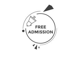 Free Admission text button. speech bubble. Free Admission Colorful web banner. vector illustration