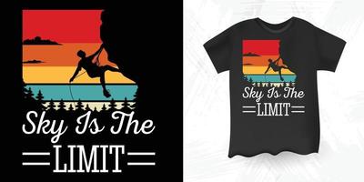 el cielo es el límite escalador de escalada en roca divertido diseño de camiseta de escalada retro vintage vector
