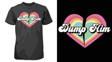 Dump Him Feminist inspired Retro T-shirt vector