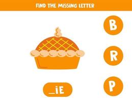 Find missing letter with hand drawn pie. Spelling worksheet. vector