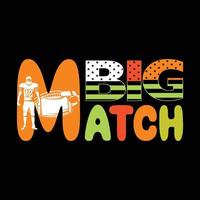 big match. Can be used for Football logo sets, Athletic T-shirt fashion design, Sport Typography, sportswear apparel, t-shirt vectors,  greeting cards, messages,  and mugs vector