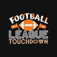 Football League touchdown. Can be used for Football logo sets, Athletic T-shirt fashion design, Sport Typography, sportswear apparel, t-shirt vectors,  greeting cards, messages,  and mugs vector