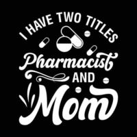 diseño de citas de letras tipográficas de farmacéutico, regalo de farmacéutico, estudiante de farmacia, diseño de camiseta de graduación de farmacéutico vector