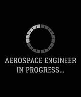 diseño de citas de letras tipográficas de ingeniero aeroespacial, diseño de camiseta de regalo de ingenieros vector