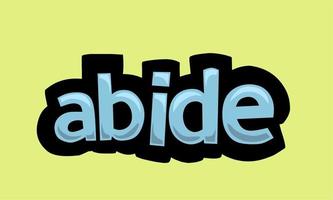 ABIDE writing vector design on a yellow background