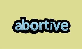 ABORTIVE writing vector design on a yellow background