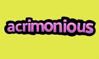 ACRIMONIOUS writing vector design on a yellow background