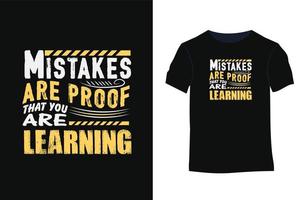 Mistakes are proof that you are learning  inspiration vector typography t-shirt design