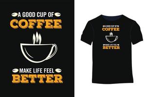 diseño de camiseta de vector de citas de tipografía de café