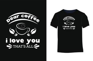 diseño de camiseta de vector de citas de tipografía de café